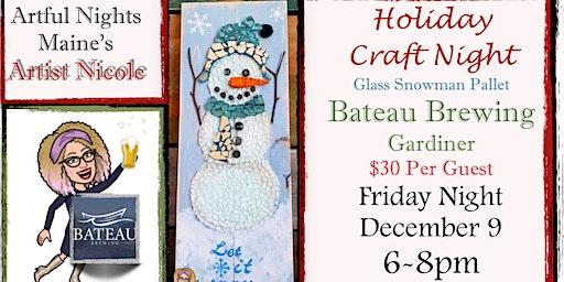 Create a Glass Snowman Pallet at Bateau Brewing in Gardiner