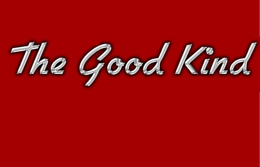 The Good Kind