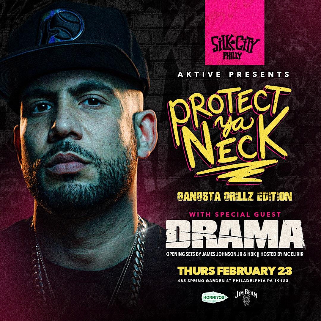 Aktive Presents: Protect Ya Neck With Special Guest DJ Drama