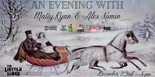 An Evening with Matty Ryan & Alex Kumin