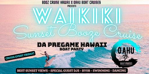 SUNSET BOOZE CRUISE WAIKIKI  @Dapregamehawaii