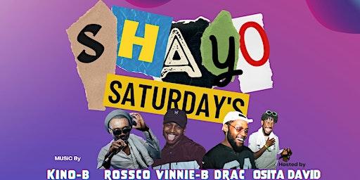 Shayo Saturday's at Cinema Public House (901 Granville st) WEEKLY