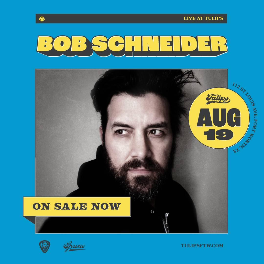 Bob Schneider w /  Denver Williams | Tulips