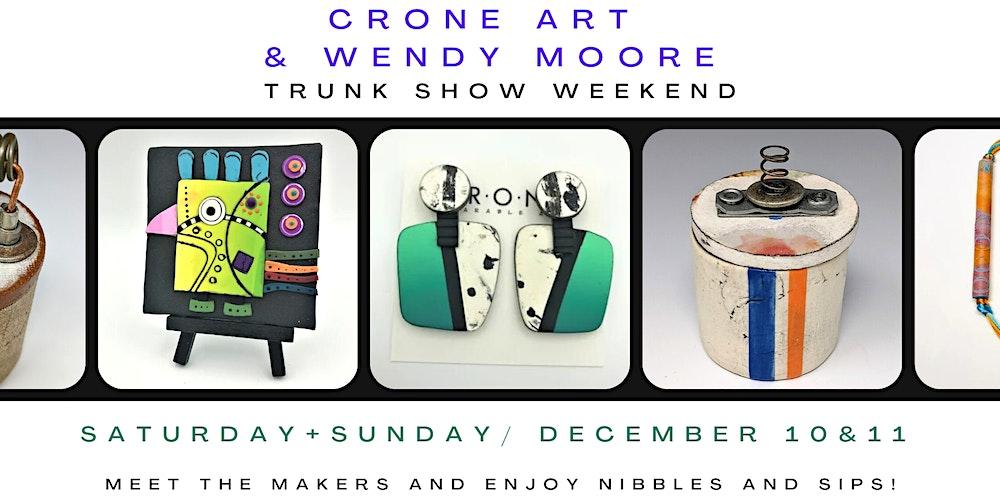Crone Art & Wendy Moore Trunk Show!