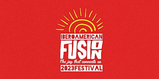 IberoAmerican Fusion 2023 Festival