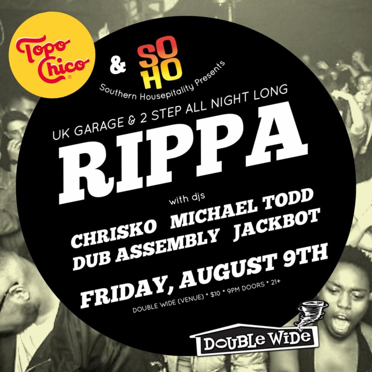 RIPPA (UK Garage & 2 Step) feat DJs Chrisko  /  Michael Todd  /  Dub Assembly  /  Jackbot