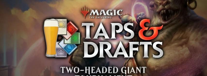 Taps & Drafts | Monthly 2-Headed Giant Tournament