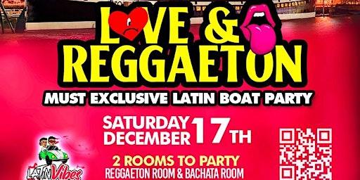 LOVE & REGGAETON / MOSHULU LATIN BOAT PARTY