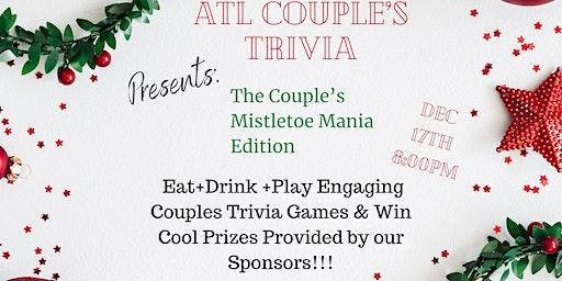 Atl Couple’s Trivia Night “The Couple’s Mistletoe Mania Edition”