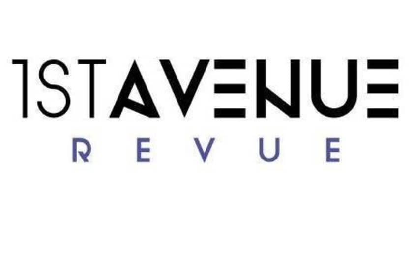 1ST AVENUE REVUE