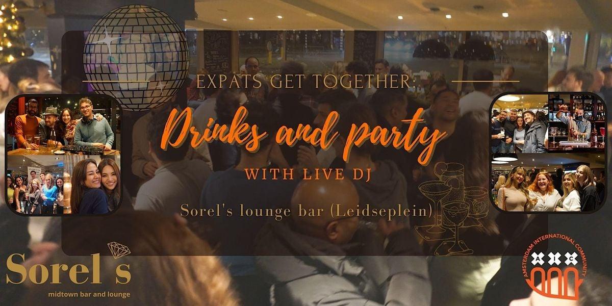 Expats get together: Drinks and party with Live DJ at Sorel's lounge bar