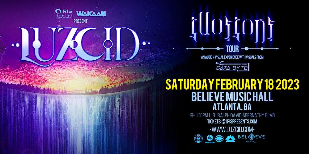 Iris Presents: WAKAAN PRESENTS: LUZCID Illusions Tour @ BMH | Sat. Feb. 18!