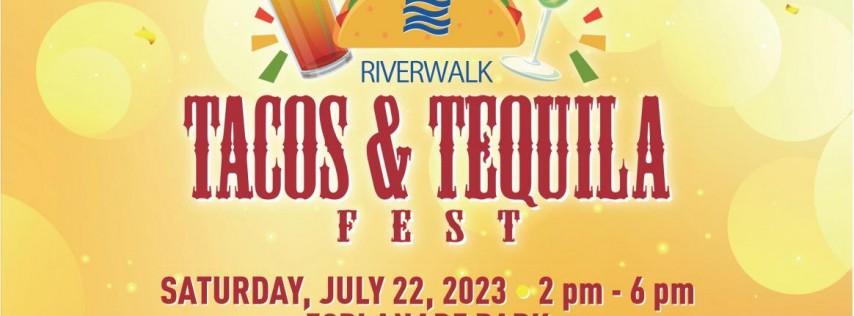 Riverwalk Tacos & Tequila Fest