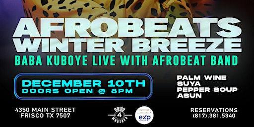 Afrobeats Winter Breeze Featuring Baba Kuboye