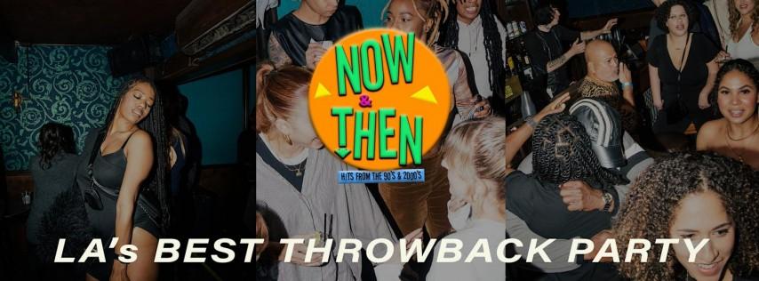 Now & Then - A 90s And 2000s Throwback Party