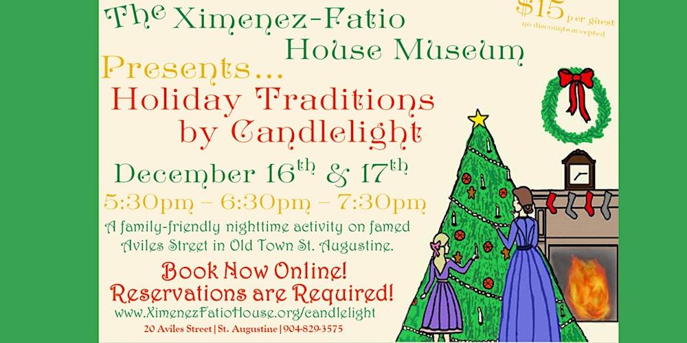 The Ximenez-Fatio House Presents: Holiday Traditions by Candlelight