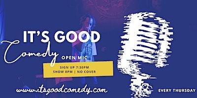 It’s Good Comedy Open Mic