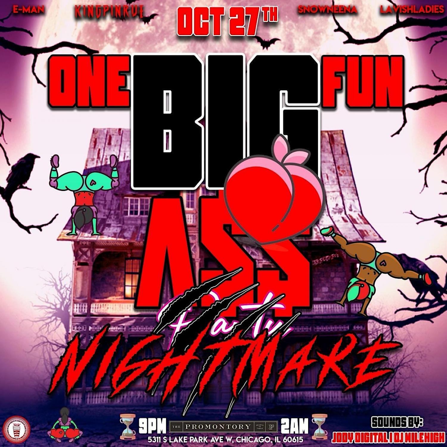 ONE BIG FUN A$$ PARTY: Nightmare
Thu Oct 27, 9:00 PM - Fri Oct 28, 2:00 AM
in 8 days