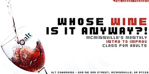 Whose Wine Is It Anyway?! McMinnville's Monthly Improv Class