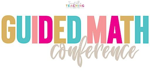 Guided Math Conference 2023:  San Marcos