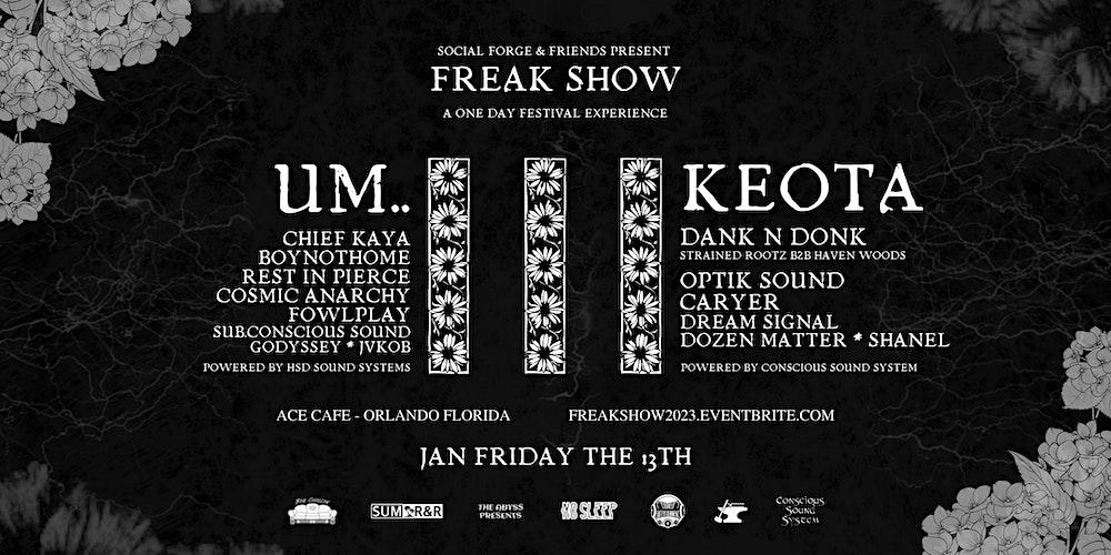 Freak Show | Um.., Keota, Chief Kaya, & More