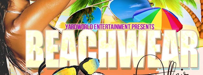 Yardworld Entertainments "Annual Beachwear Affair" @ D'Junction