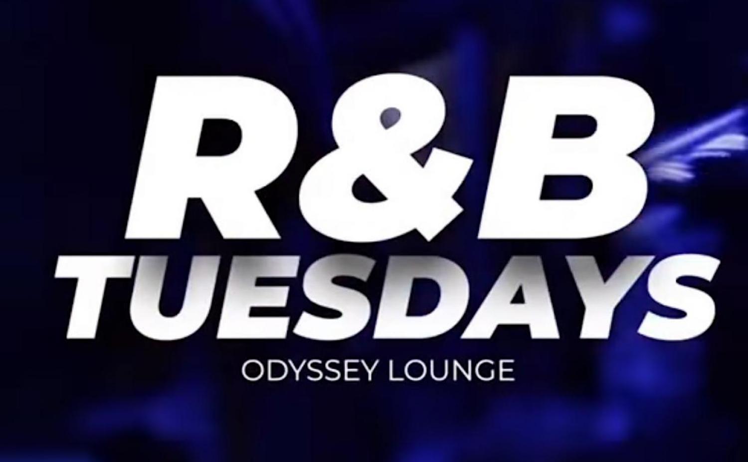 R&B TUESDAYS AT ODYSSEY LOUNGE??