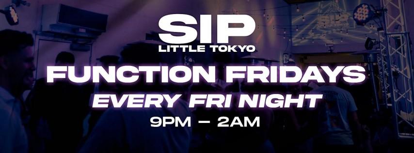 Function Fridays at Sip Little Tokyo 21+