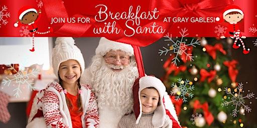 Breakfast with Santa at Gray Gables Estate