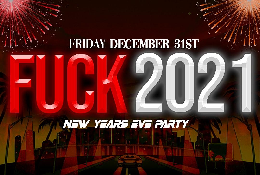 F**K 2021 NYE CELEBRATION