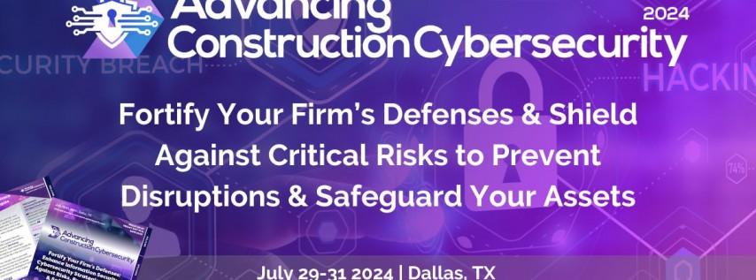 Advancing Construction Cybersecurity 2024