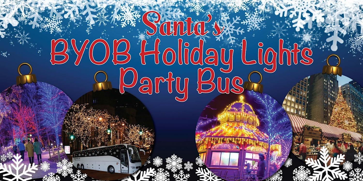 Santa's BYOB Holiday Lights Party Bus in Chicago | See all the best spots!
Fri Dec 16, 5:00 PM - Fri Dec 16, 10:00 PM
in 42 days