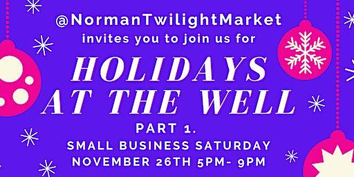 NORMAN TWILIGHT MARKET'S HOLIDAYS AT THE WELL PART 1