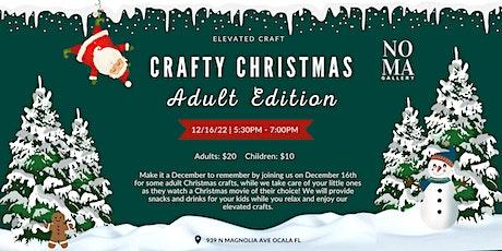 Crafty Christmas | Adult Edition!