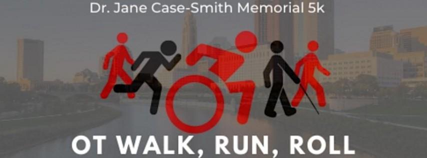 8th annual dr. Jane case-smith memorial run, walk, roll