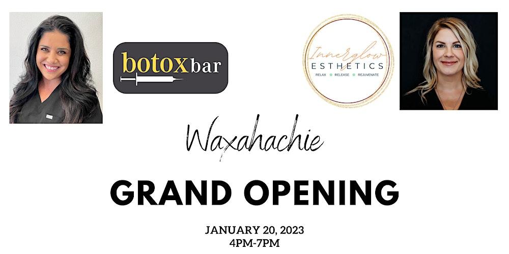 Botox Bar Waxahachie + Innerglow Esthetics Grand Opening