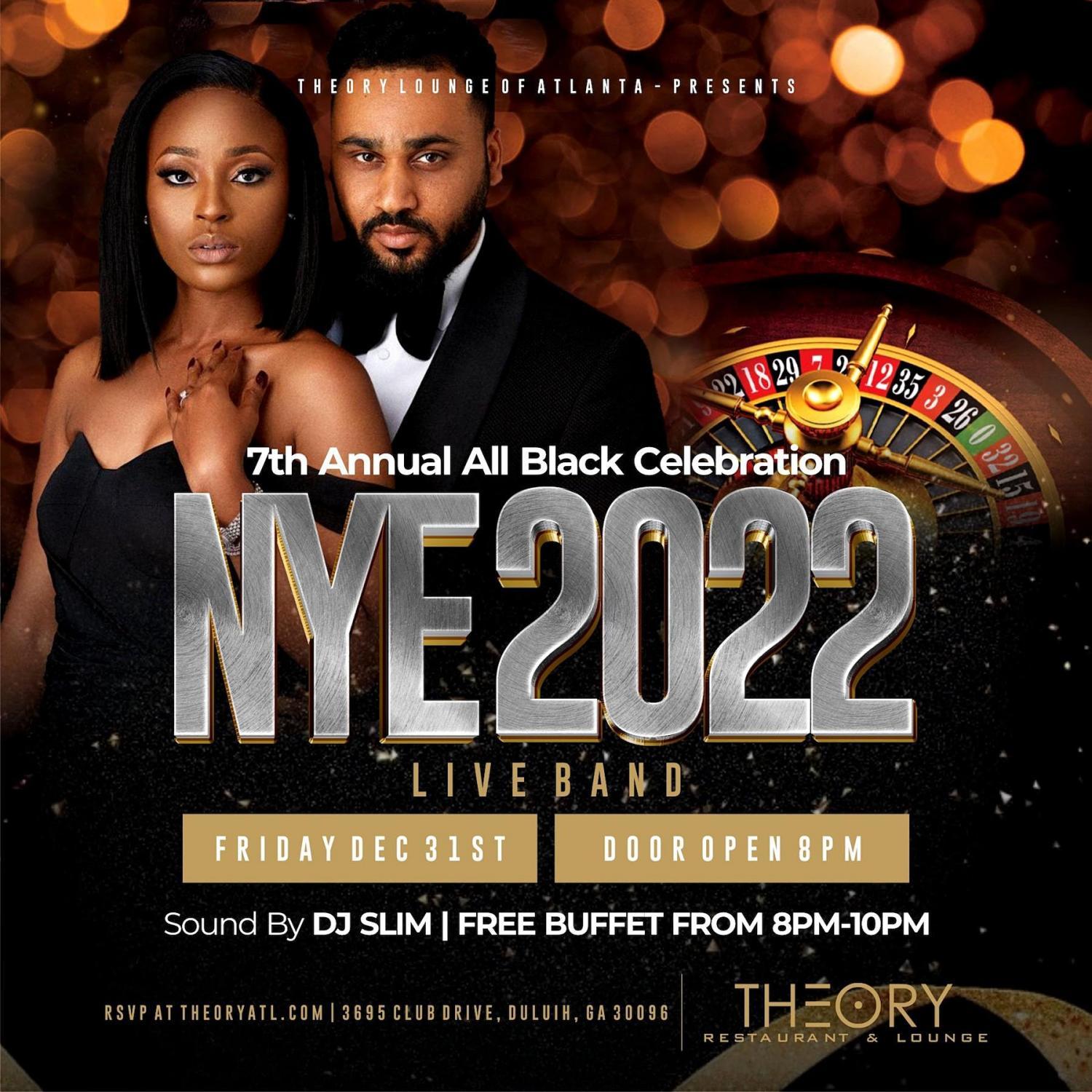 NYE 2022 ALL BLACK CELEBRATION Live entertainment & dance. Theory Atlanta!