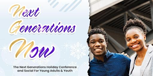 Next Generations Now: Holiday Social & Conference for Young Adults & Youth