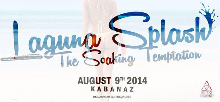 LAGUNA SPLASH: THE SOAKING TEMPTATION || AUG 9