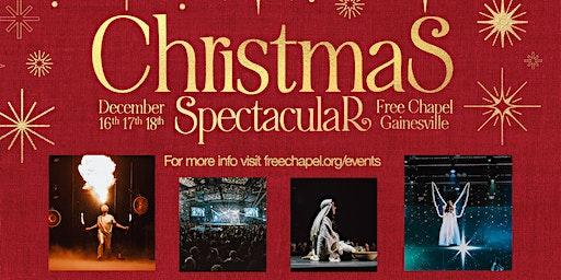 Christmas Spectacular at Free Chapel