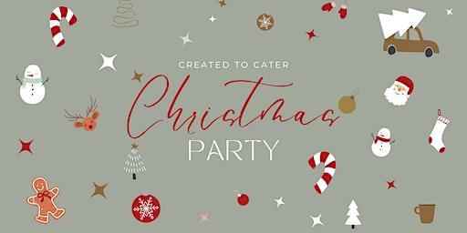 Created to Cater Annual Christmas Party