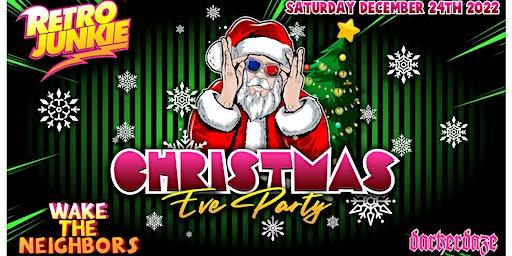 Christmas Eve Party w/ Wake the Neighbors + DJ Darkerdaze @ Retro Junkie!