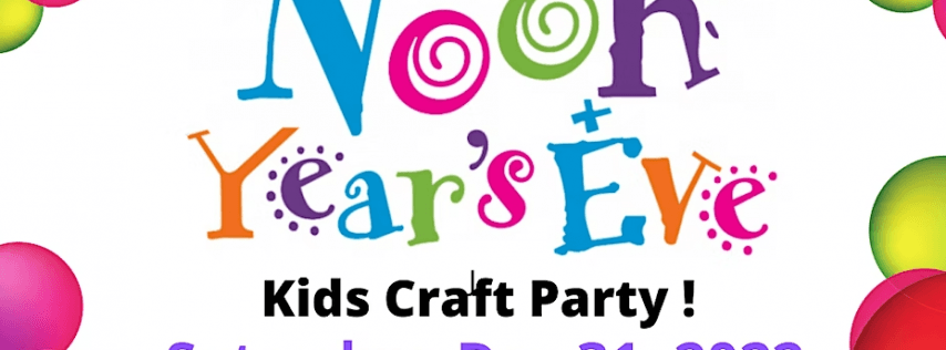 Annual Noon Year’s Eve Kids Craft Party