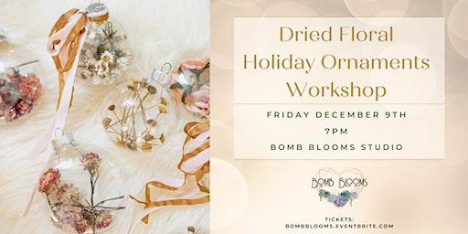 Dried Flower Ornaments Workshop with Bomb Blooms