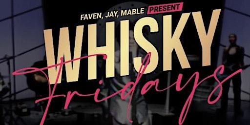 WHISKY FRIDAYS  at WHISKY MISTRESS