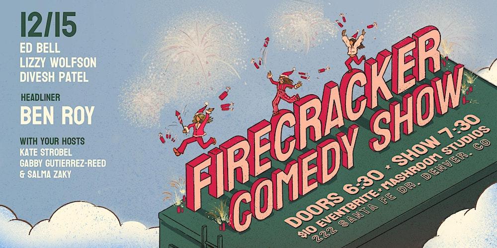 Firecracker Comedy Show @ Mashroom Studios!