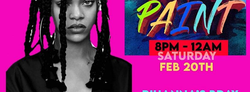 Sip & Paint Party / RiRi Dedication @PHIRI 8PM - 12AM