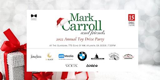 18th Annual Mark Carroll and Friends Toy Drive Holiday Party