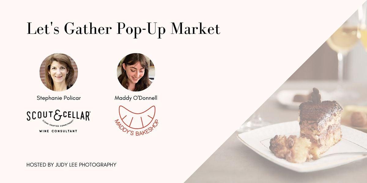 Let's Gather  Market Pop Up