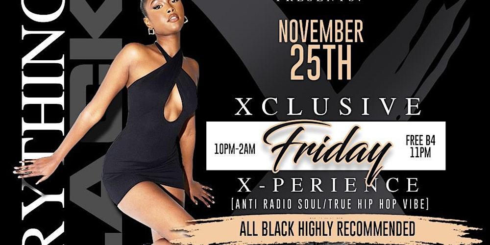 XCLUSIVE FRIDAY X-PERIENCE